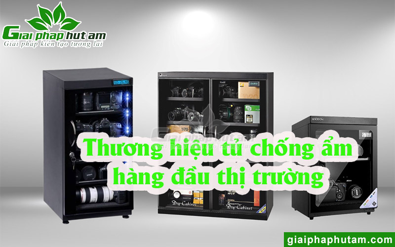 Thương hiệu tủ chống ẩm hàng đầu thị trường