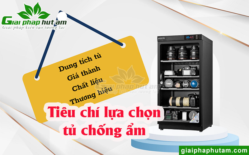 Tiêu chí chọn tủ chống ẩm