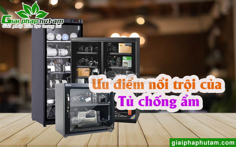 Ưu điểm của tủ chống ẩm